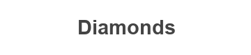 Diamonds
